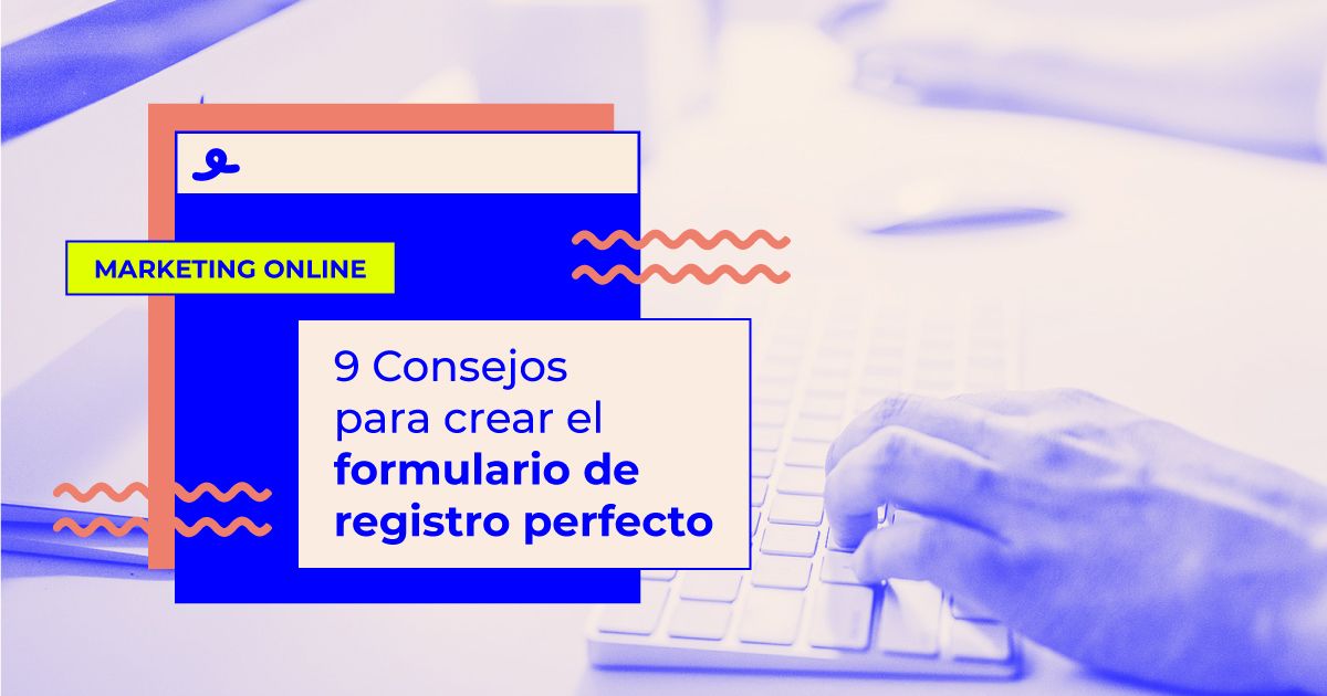 Qué información debo pedir en el formulario